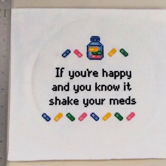 If you're Happy and You Know it Shake Your Meds /  Cross Stitch / Completed, Han - Picture 2 of 3